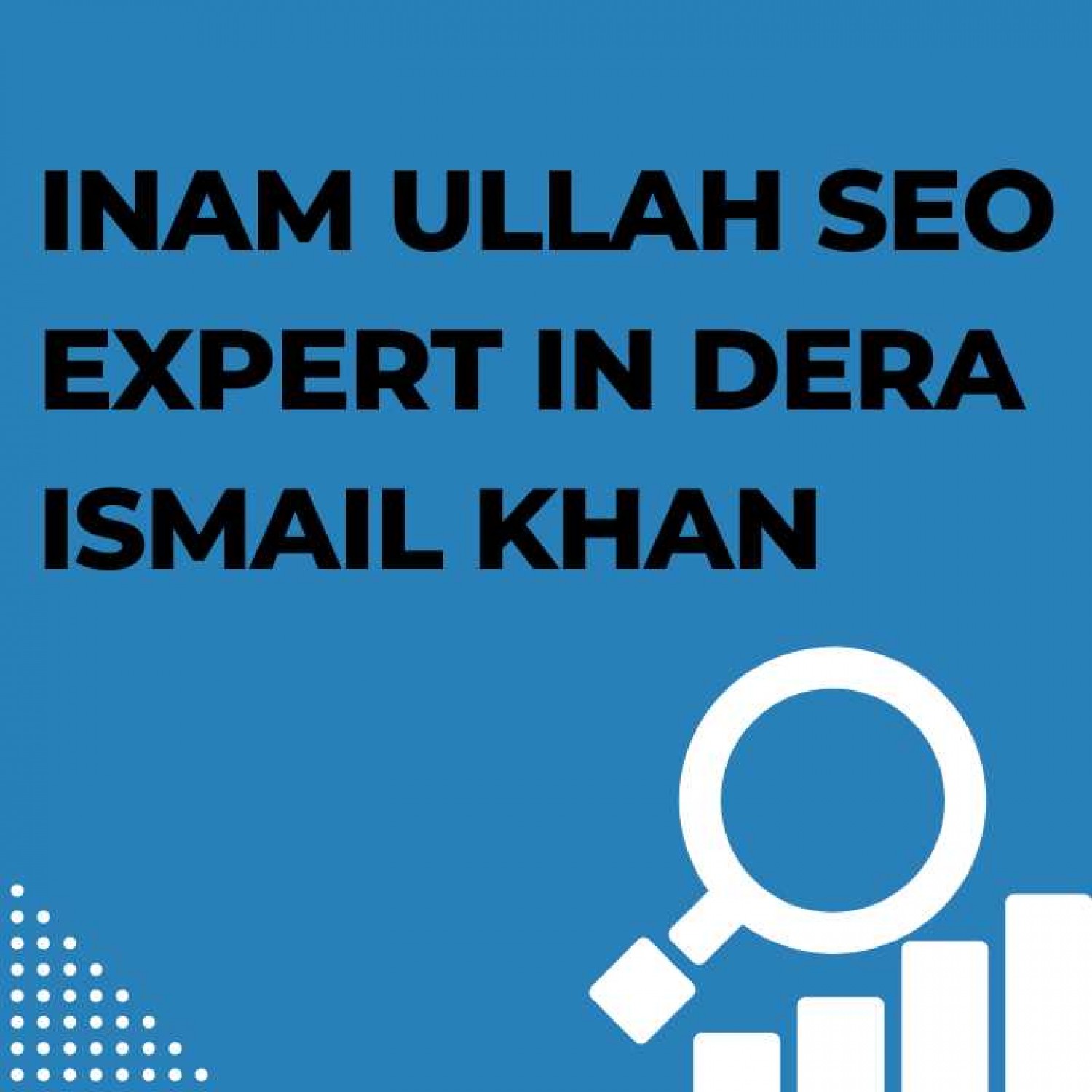 Inam Ullah SEO expert in Dera Isamail Khan